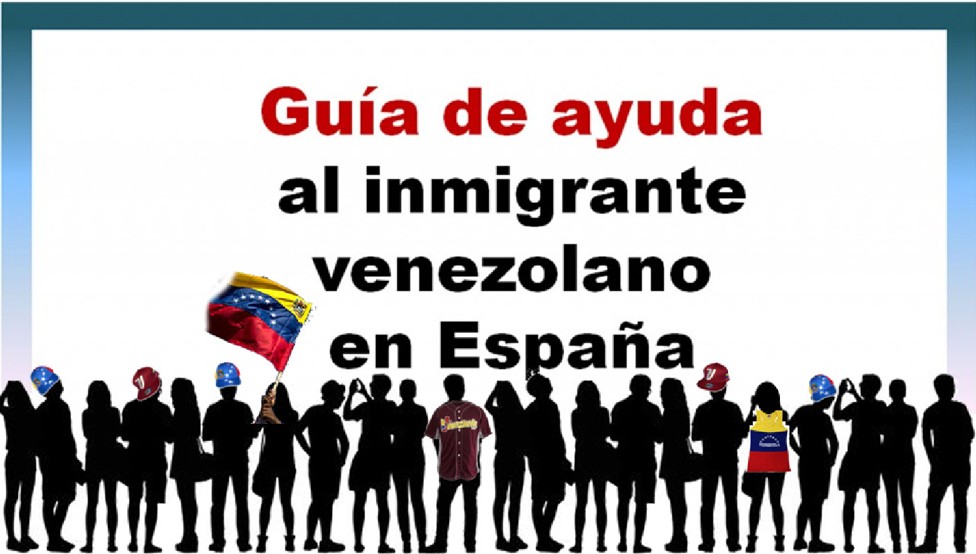factible Médula ósea Regularmente Guía de ayuda al inmigrante venezolano en España | Venezuelan Press -